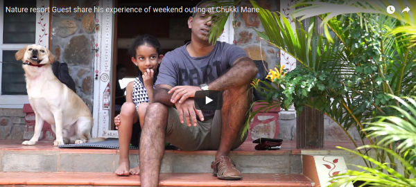 Nature resort guest share his experience of weekend outing at Chukkimane