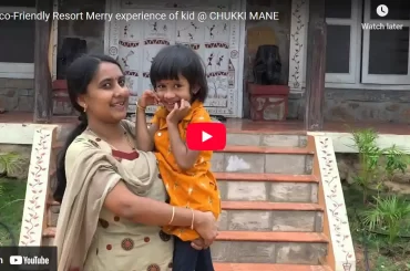Eco-Friendly Resort Merry experience of kid @ CHUKKI MANE