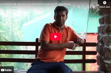 Greenery Mr.Gopal Nayak sharing his experience about ChukkiMane