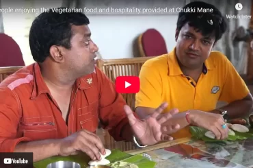 Pure Veg. Guests enjoying food & hospitality @ CHUKKI MANE