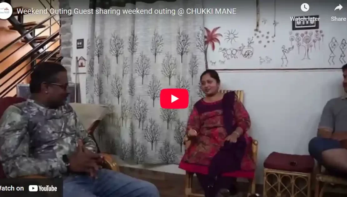 Weekend Outing Guest sharing weekend outing @ CHUKKI MANE